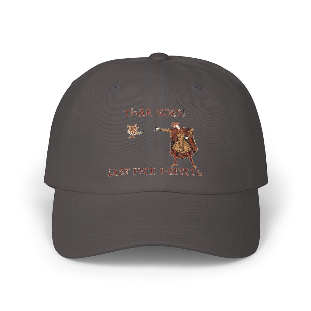 Thar Goes! Last Fvck I Giveth Dad Hat